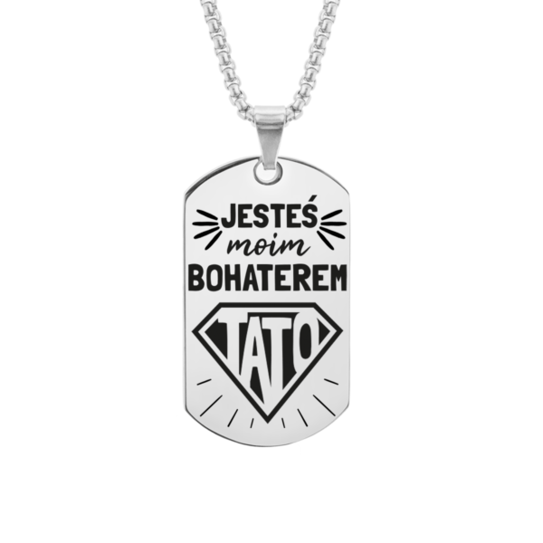 Nieśmiertelnik z grawerem dla taty - kolor srebrny - jesteś moim bohaterem